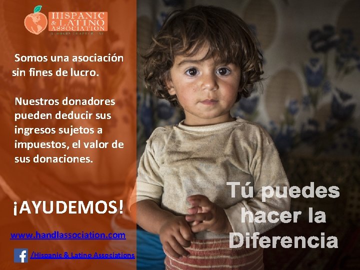 Somos una asociación sin fines de lucro. Nuestros donadores pueden deducir sus ingresos sujetos