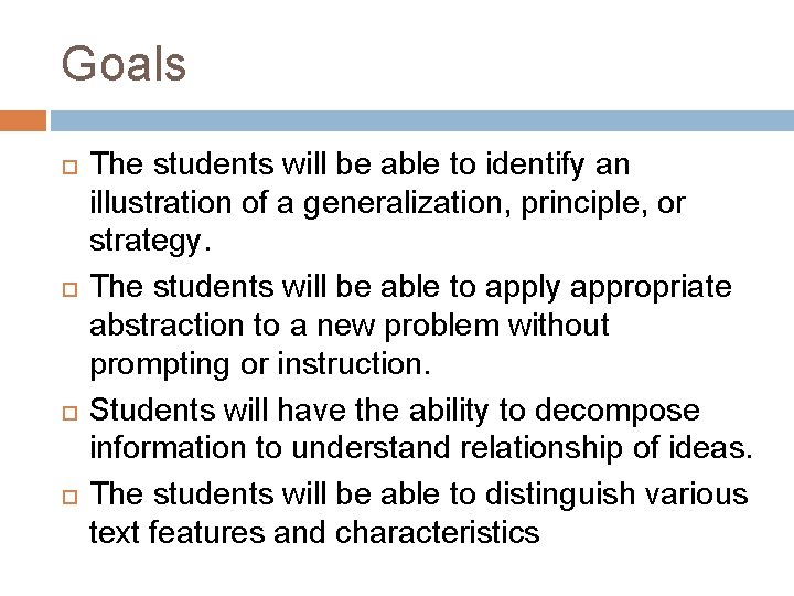 Goals The students will be able to identify an illustration of a generalization, principle,