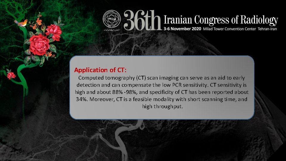 Application of CT: Computed tomography (CT) scan imaging can serve as an aid to Application of CT: Computed tomography (CT) scan imaging can serve as an aid to
