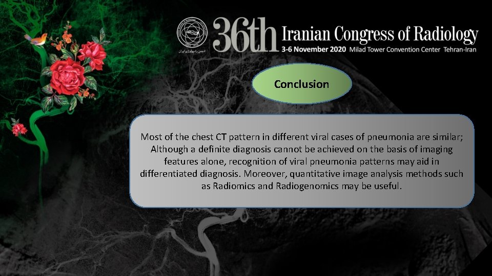 Conclusion Most of the chest CT pattern in different viral cases of pneumonia are Conclusion Most of the chest CT pattern in different viral cases of pneumonia are