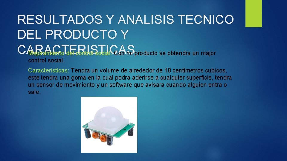 RESULTADOS Y ANALISIS TECNICO DEL PRODUCTO Y CARACTERISTICAS Mejoramiento del control social: Con mi