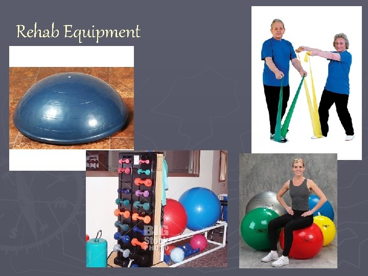 Rehab Equipment 