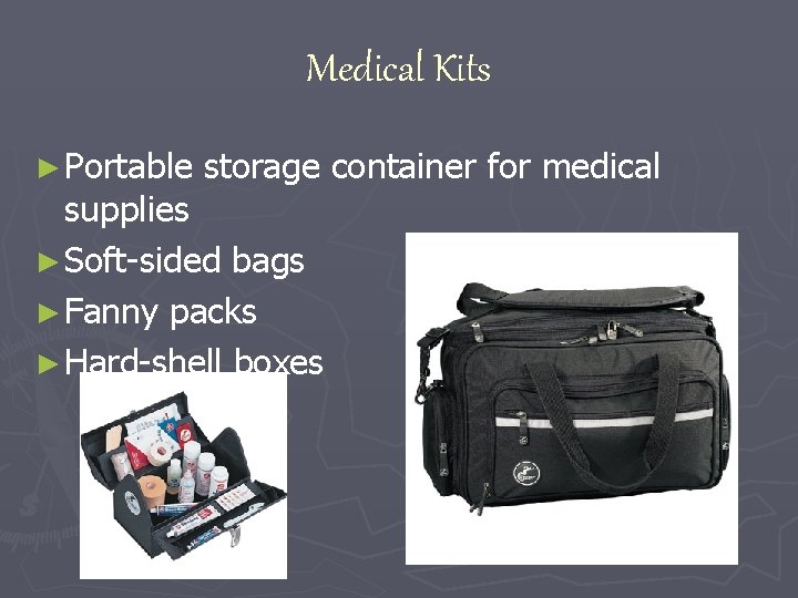 Medical Kits ► Portable storage container for medical supplies ► Soft-sided bags ► Fanny