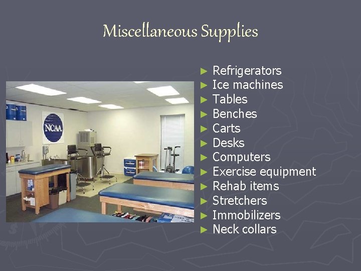 Miscellaneous Supplies ► ► ► Refrigerators Ice machines Tables Benches Carts Desks Computers Exercise