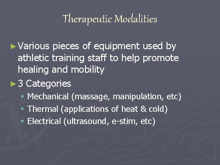 Therapeutic Modalities ► Various pieces of equipment used by athletic training staff to help