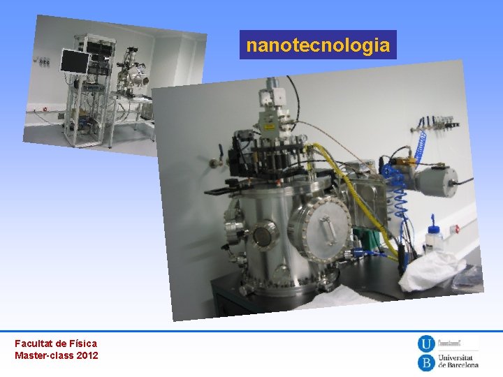 nanotecnologia Facultat de Física Master-class 2012 