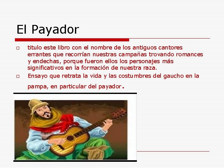 El Payador o o titulo este libro con el nombre de los antiguos cantores