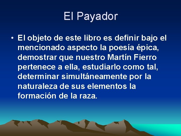 El Payador • El objeto de este libro es definir bajo el mencionado aspecto