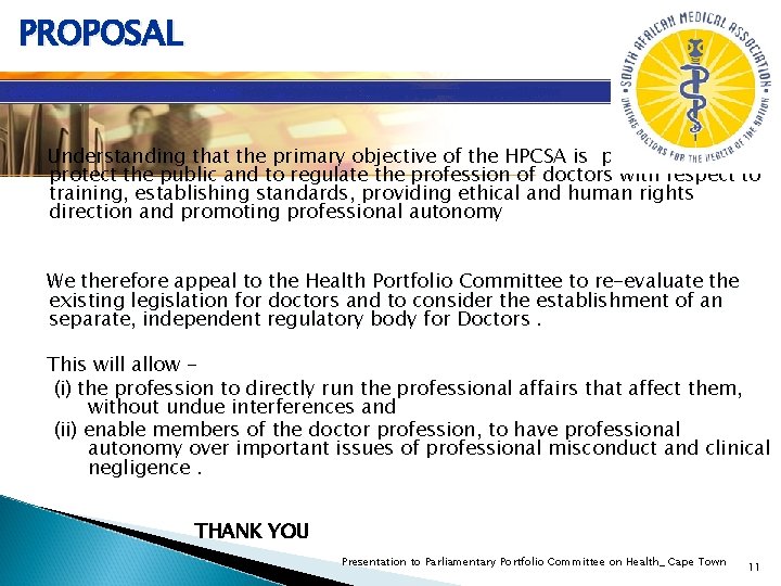 PROPOSAL Understanding that the primary objective of the HPCSA is protect the to protect PROPOSAL Understanding that the primary objective of the HPCSA is protect the to protect