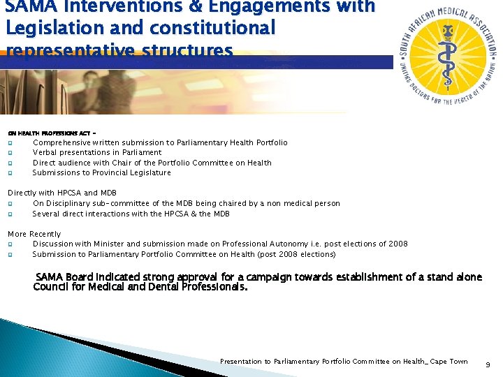 SAMA Interventions & Engagements with Legislation and constitutional representative structures ON HEALTH PROFESSIONS ACT SAMA Interventions & Engagements with Legislation and constitutional representative structures ON HEALTH PROFESSIONS ACT