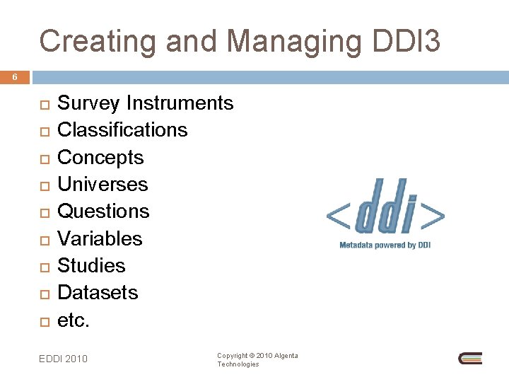 Creating and Managing DDI 3 6 Survey Instruments Classifications Concepts Universes Questions Variables Studies