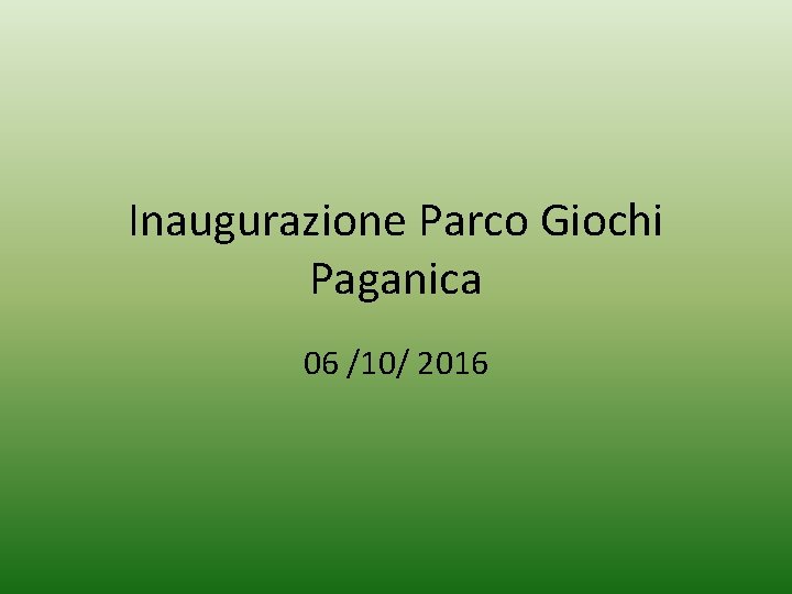 Inaugurazione Parco Giochi Paganica 06 /10/ 2016 
