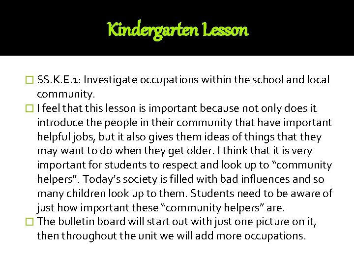 Kindergarten Lesson � SS. K. E. 1: Investigate occupations within the school and local