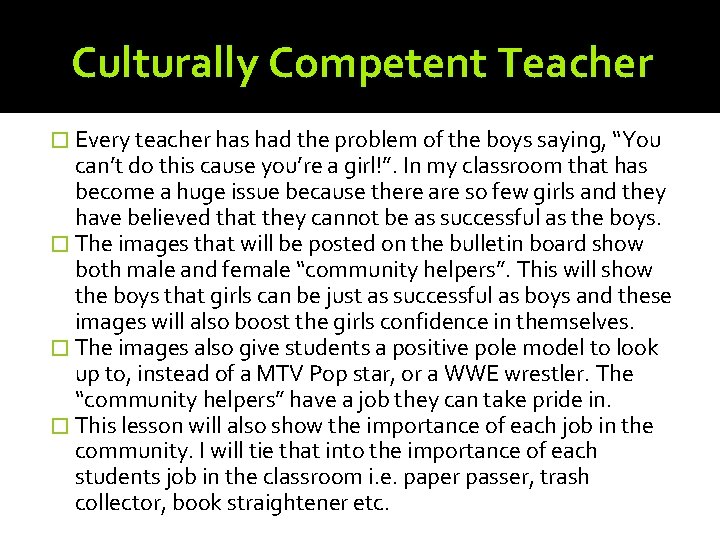 Culturally Competent Teacher � Every teacher has had the problem of the boys saying,