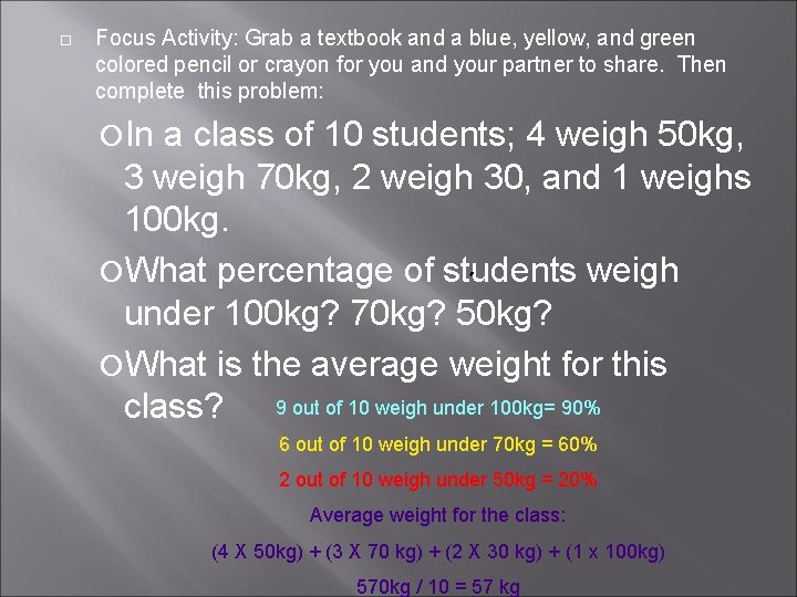  Focus Activity: Grab a textbook and a blue, yellow, and green colored pencil