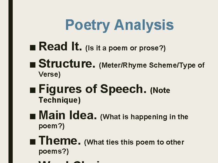 Poetry Analysis ■ Read It. (Is it a poem or prose? ) ■ Structure.