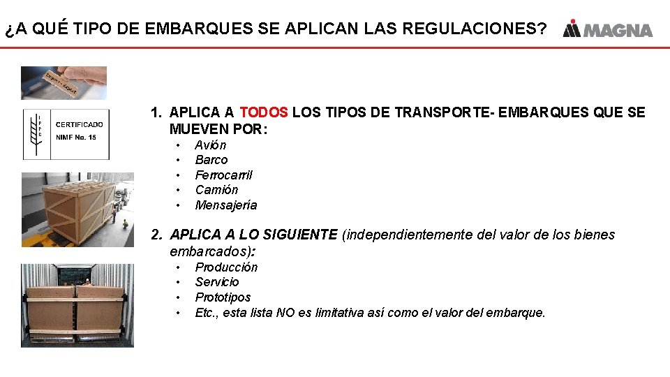 ¿A QUÉ TIPO DE EMBARQUES SE APLICAN LAS REGULACIONES? 1. APLICA A TODOS LOS ¿A QUÉ TIPO DE EMBARQUES SE APLICAN LAS REGULACIONES? 1. APLICA A TODOS LOS