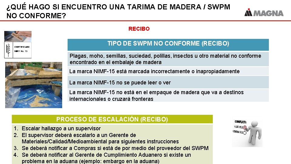 ¿QUÉ HAGO SI ENCUENTRO UNA TARIMA DE MADERA / SWPM NO CONFORME? RECIBO TIPO ¿QUÉ HAGO SI ENCUENTRO UNA TARIMA DE MADERA / SWPM NO CONFORME? RECIBO TIPO