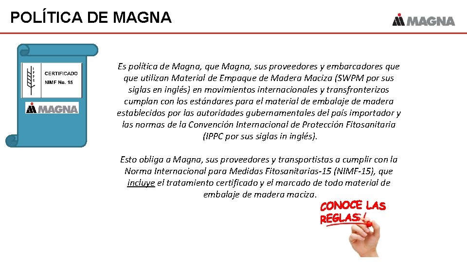 POLÍTICA DE MAGNA Es política de Magna, que Magna, sus proveedores y embarcadores que POLÍTICA DE MAGNA Es política de Magna, que Magna, sus proveedores y embarcadores que