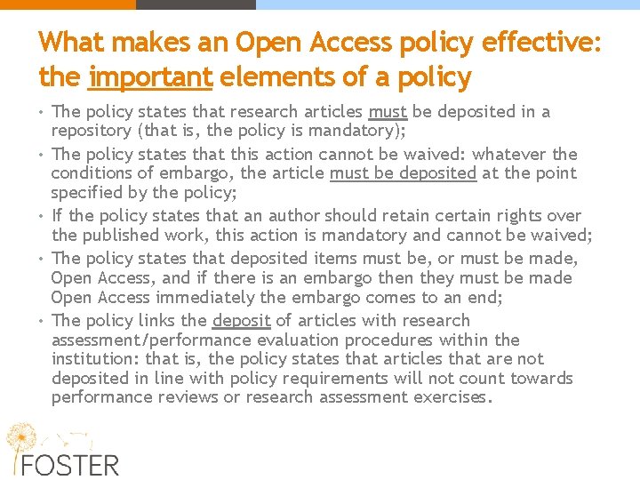 What makes an Open Access policy effective: the important elements of a policy •