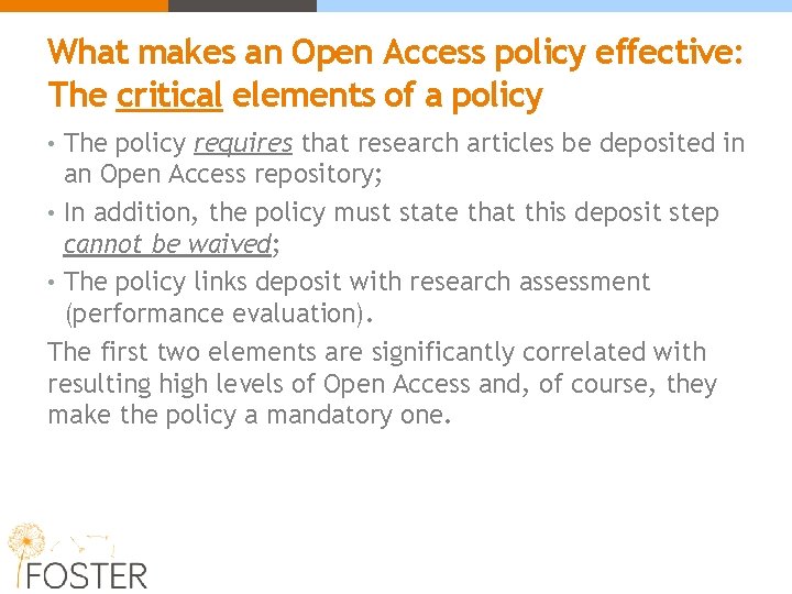 What makes an Open Access policy effective: The critical elements of a policy •
