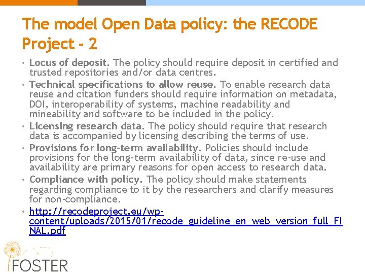 The model Open Data policy: the RECODE Project - 2 • Locus of deposit.