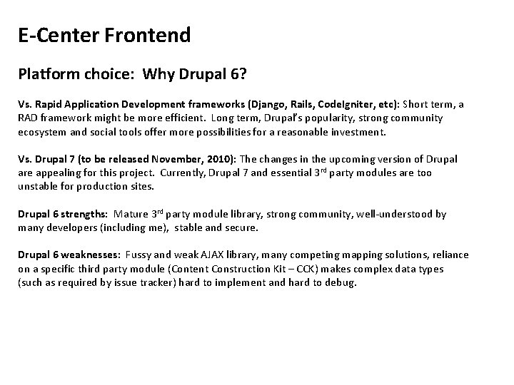 E-Center Frontend Platform choice: Why Drupal 6? Vs. Rapid Application Development frameworks (Django, Rails,