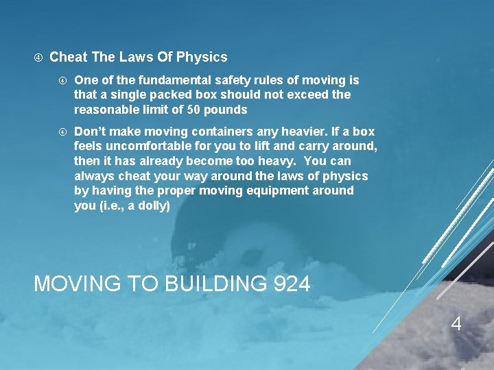  Cheat The Laws Of Physics One of the fundamental safety rules of moving