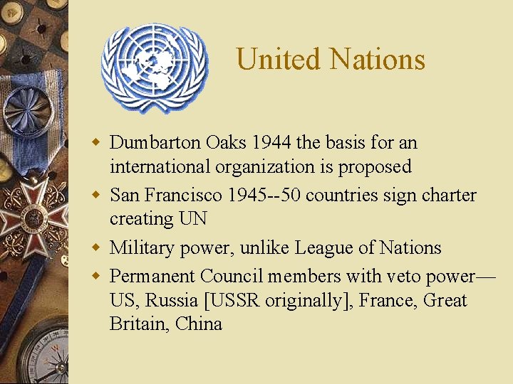 United Nations w Dumbarton Oaks 1944 the basis for an international organization is proposed