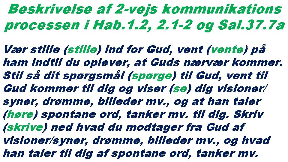 Beskrivelse af 2 -vejs kommunikations processen i Hab. 1. 2, 2. 1 -2 og