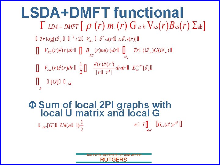 LSDA+DMFT functional F Sum of local 2 PI graphs with local U matrix and