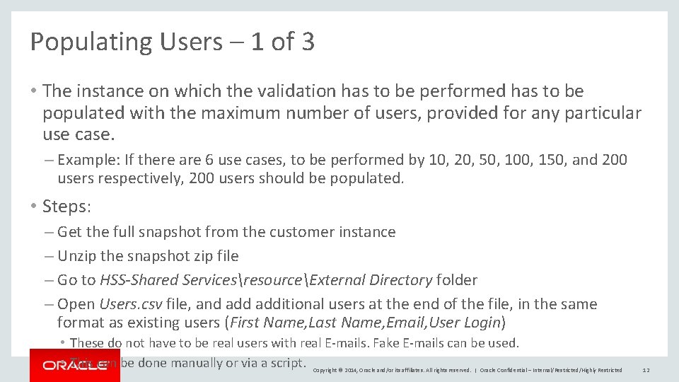 Populating Users – 1 of 3 • The instance on which the validation has