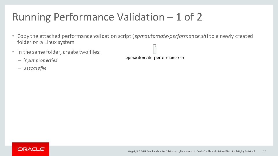 Running Performance Validation – 1 of 2 • Copy the attached performance validation script