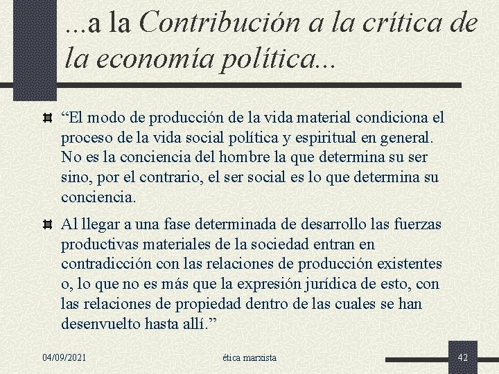 . . . a la Contribución a la crítica de la economía política. .