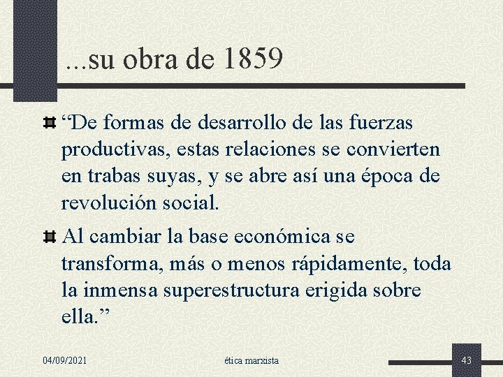 . . . su obra de 1859 “De formas de desarrollo de las fuerzas