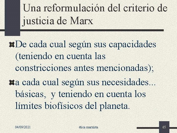 Una reformulación del criterio de justicia de Marx De cada cual según sus capacidades