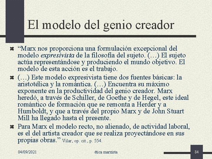 El modelo del genio creador “Marx nos proporciona una formulación excepcional del modelo expresivista