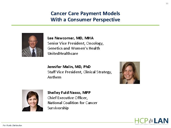 11 Cancer Care Payment Models With a Consumer Perspective Lee Newcomer, MD, MHA Senior