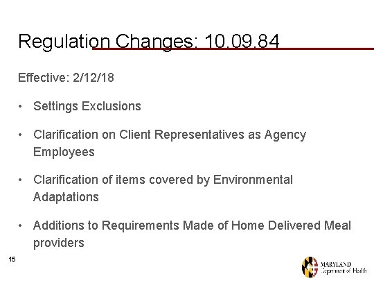 Regulation Changes: 10. 09. 84 Effective: 2/12/18 • Settings Exclusions • Clarification on Client