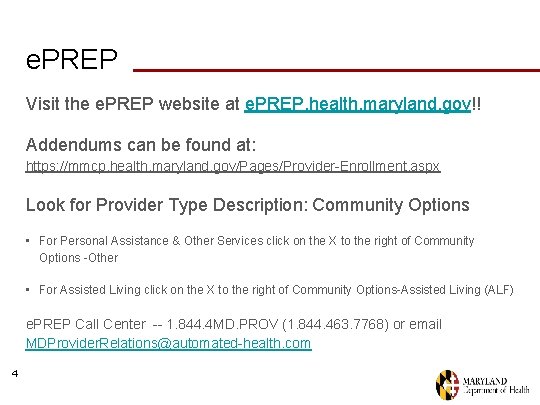 e. PREP Visit the e. PREP website at e. PREP. health. maryland. gov!! Addendums
