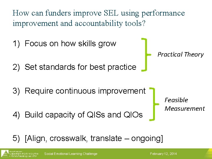 How can funders improve SEL using performance improvement and accountability tools? 1) Focus on