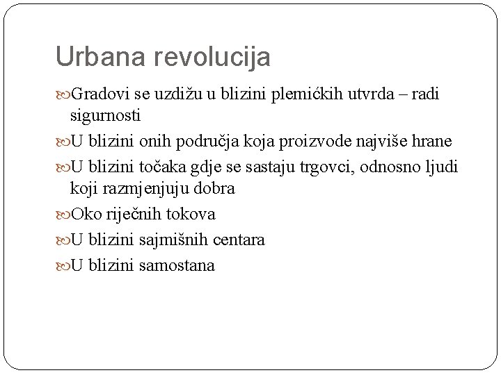 Urbana revolucija Gradovi se uzdižu u blizini plemićkih utvrda – radi sigurnosti U blizini