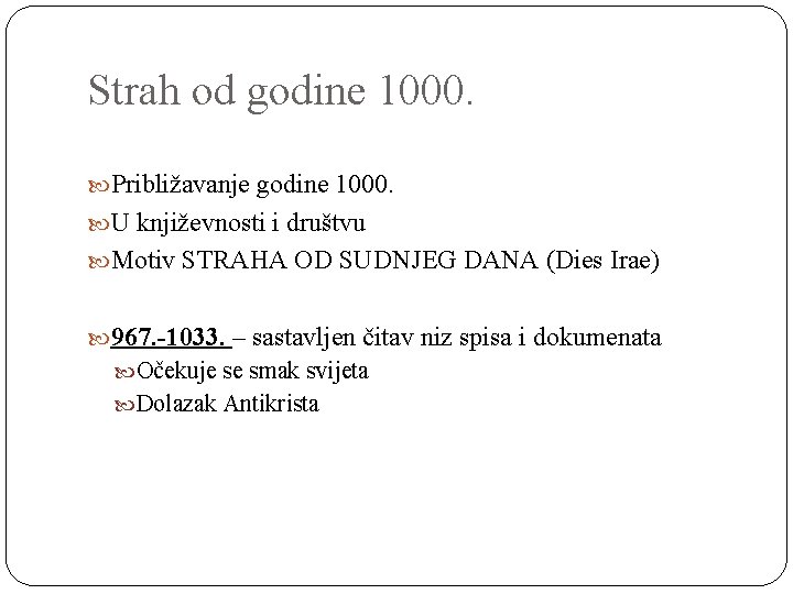 Strah od godine 1000. Približavanje godine 1000. U književnosti i društvu Motiv STRAHA OD