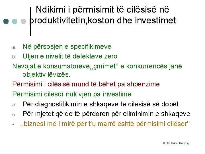 Ndikimi i përmisimit të cilësisë në produktivitetin, koston dhe investimet Në përsosjen e specifikimeve