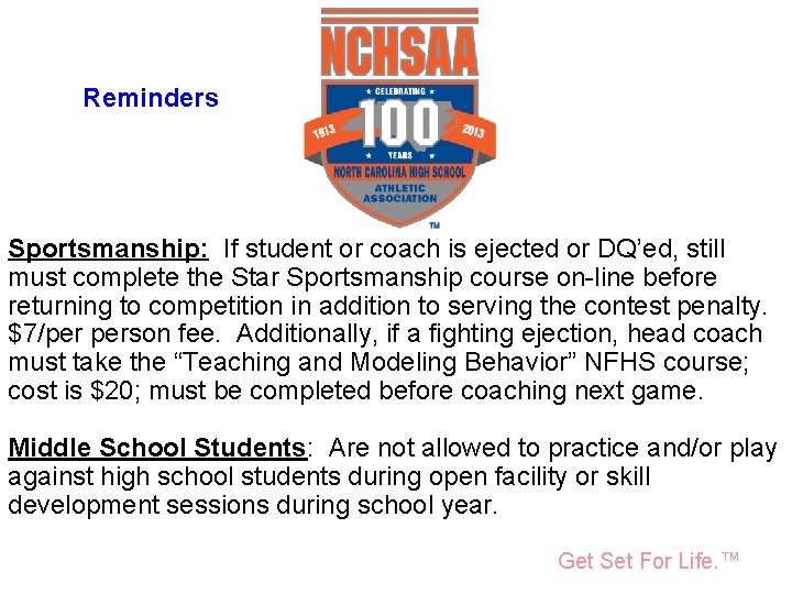 National Federation of State High School Associations Reminders Sportsmanship: If student or coach is