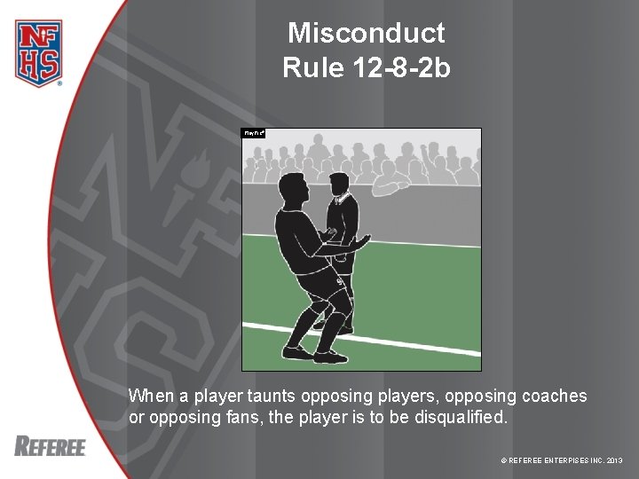 Misconduct Rule 12 -8 -2 b RULE CHANGE Play. Pic® When a player taunts