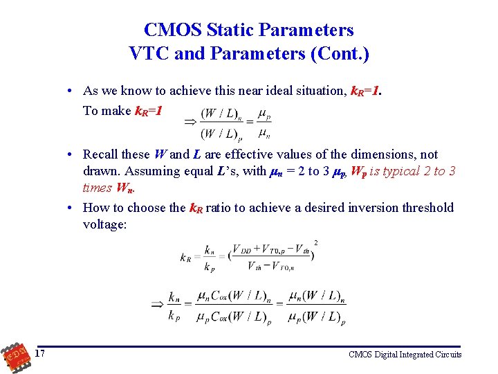 CMOS Static Parameters VTC and Parameters (Cont. ) • As we know to achieve