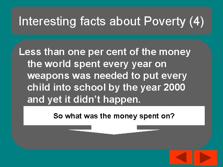 Interesting facts about Poverty (4) Less than one per cent of the money the