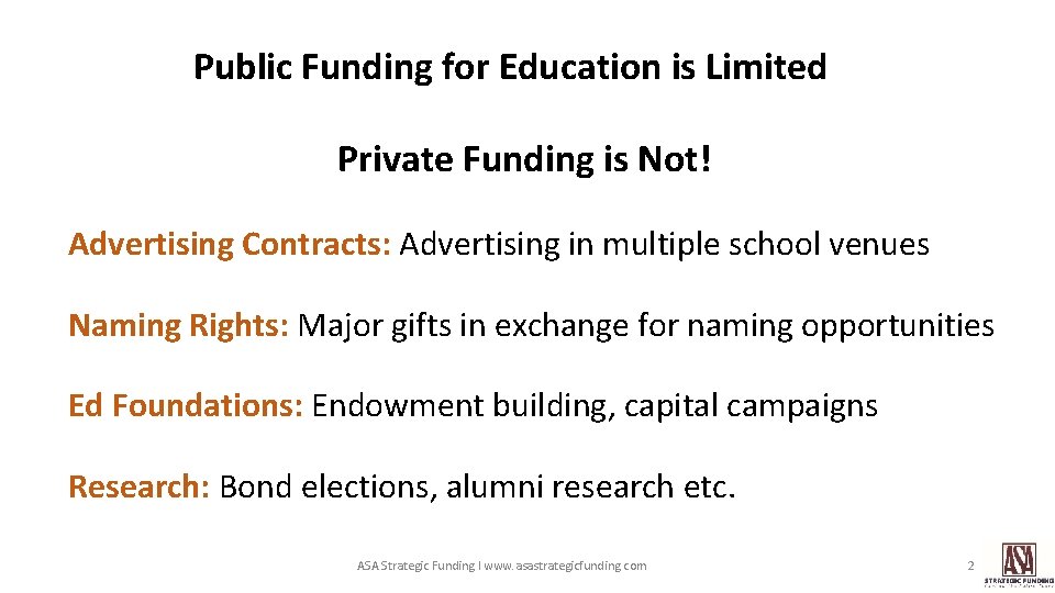 Public Funding for Education is Limited Private Funding is Not! Advertising Contracts: Advertising in