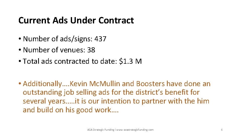 Current Ads Under Contract • Number of ads/signs: 437 • Number of venues: 38